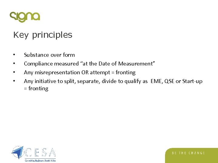 Key principles • • Substance over form Compliance measured “at the Date of Measurement”