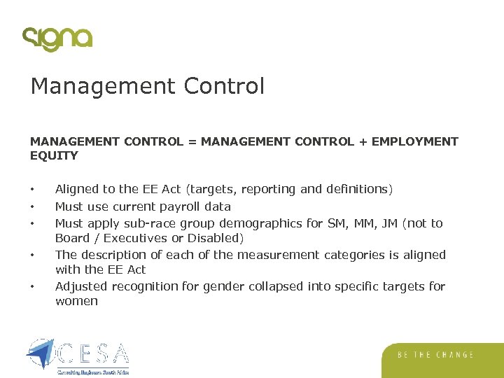 Management Control MANAGEMENT CONTROL = MANAGEMENT CONTROL + EMPLOYMENT EQUITY • • • Aligned