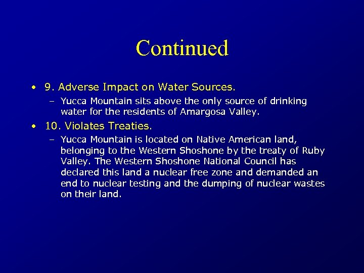 Continued • 9. Adverse Impact on Water Sources. – Yucca Mountain sits above the