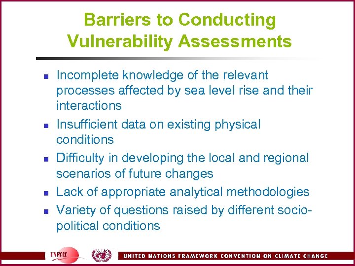 Barriers to Conducting Vulnerability Assessments n n n Incomplete knowledge of the relevant processes