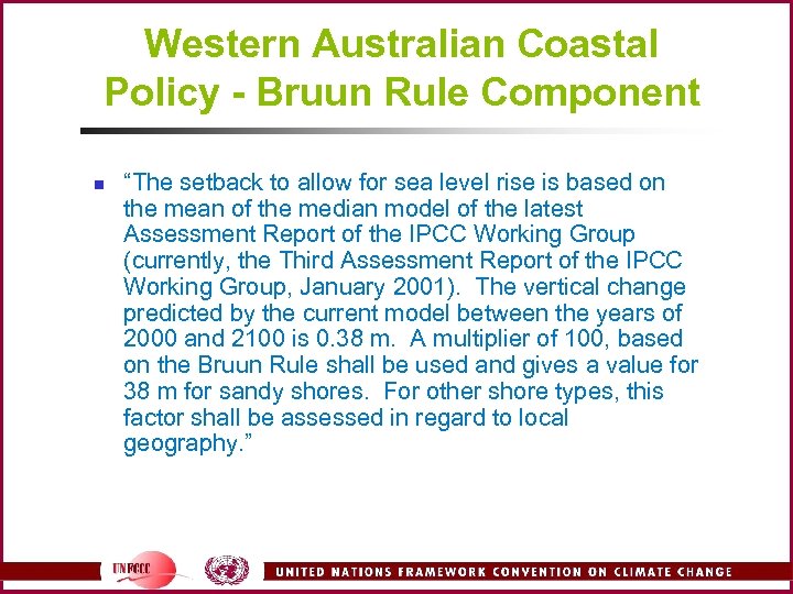 Western Australian Coastal Policy - Bruun Rule Component n “The setback to allow for
