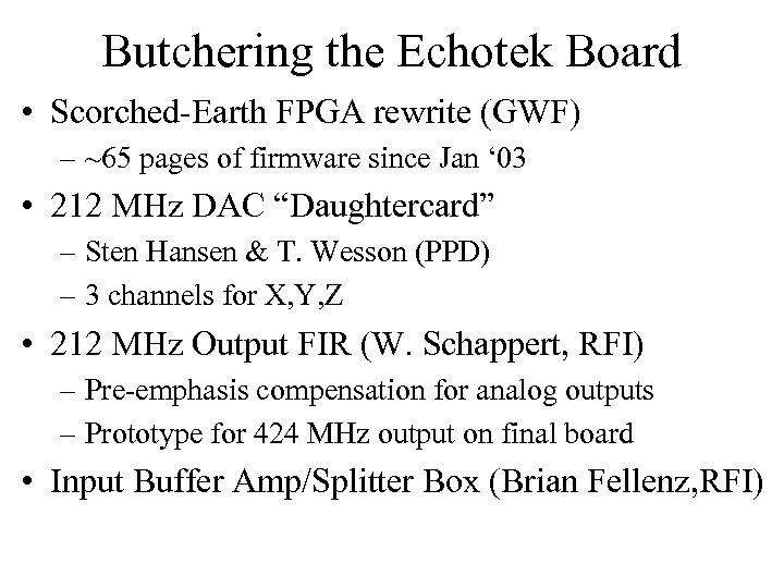 Butchering the Echotek Board • Scorched-Earth FPGA rewrite (GWF) – ~65 pages of firmware