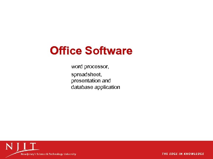 Office Software word processor, spreadsheet, presentation and database application 