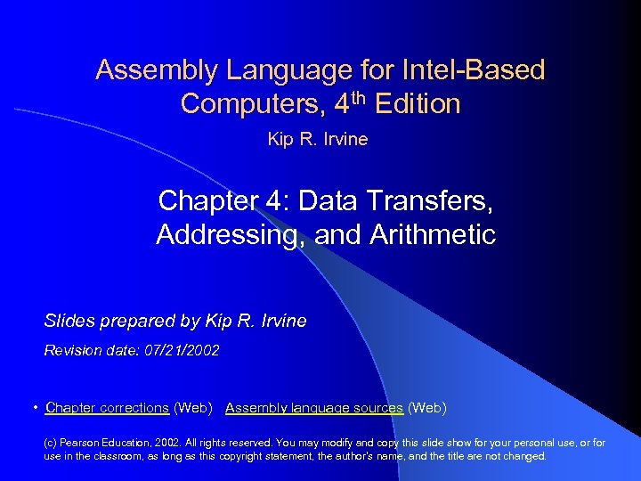 Assembly Language for Intel-Based Computers, 4 th Edition Kip R. Irvine Chapter 4: Data