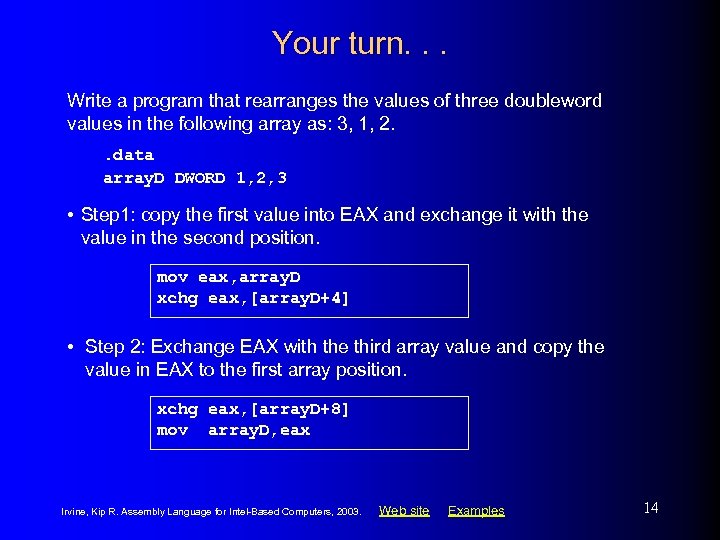 Your turn. . . Write a program that rearranges the values of three doubleword