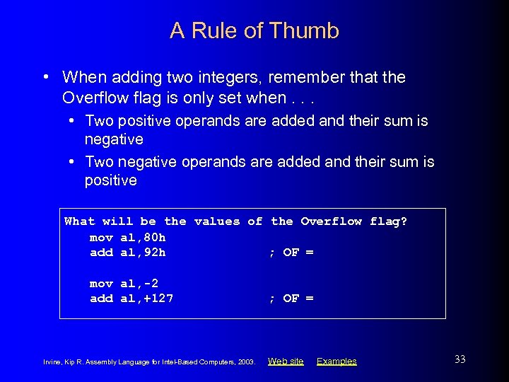 A Rule of Thumb • When adding two integers, remember that the Overflow flag