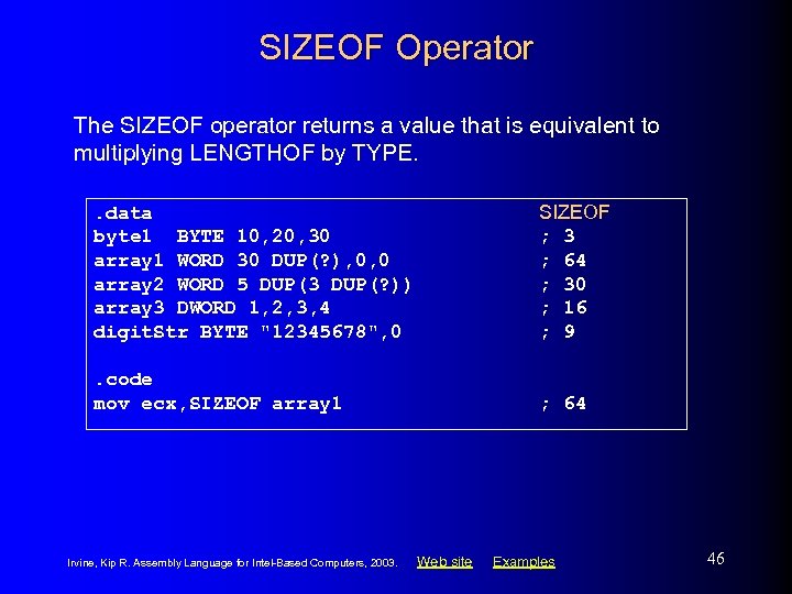 SIZEOF Operator The SIZEOF operator returns a value that is equivalent to multiplying LENGTHOF