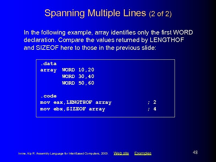 Spanning Multiple Lines (2 of 2) In the following example, array identifies only the