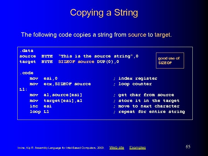 Copying a String The following code copies a string from source to target. .