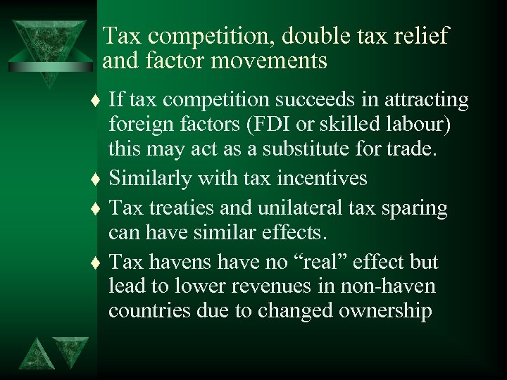 Tax competition, double tax relief and factor movements t t If tax competition succeeds