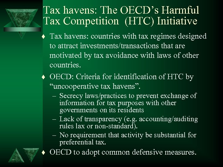 Tax havens: The OECD’s Harmful Tax Competition (HTC) Initiative t t Tax havens: countries