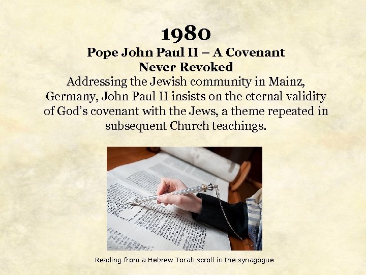 1980 Pope John Paul II – A Covenant Never Revoked Addressing the Jewish community