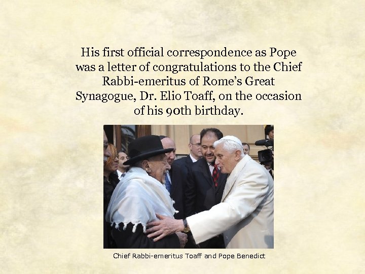 His first official correspondence as Pope was a letter of congratulations to the Chief