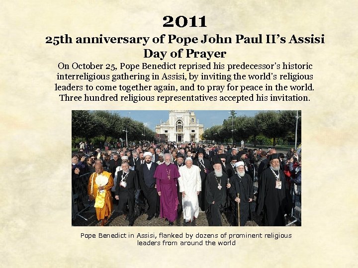 2011 25 th anniversary of Pope John Paul II’s Assisi Day of Prayer On