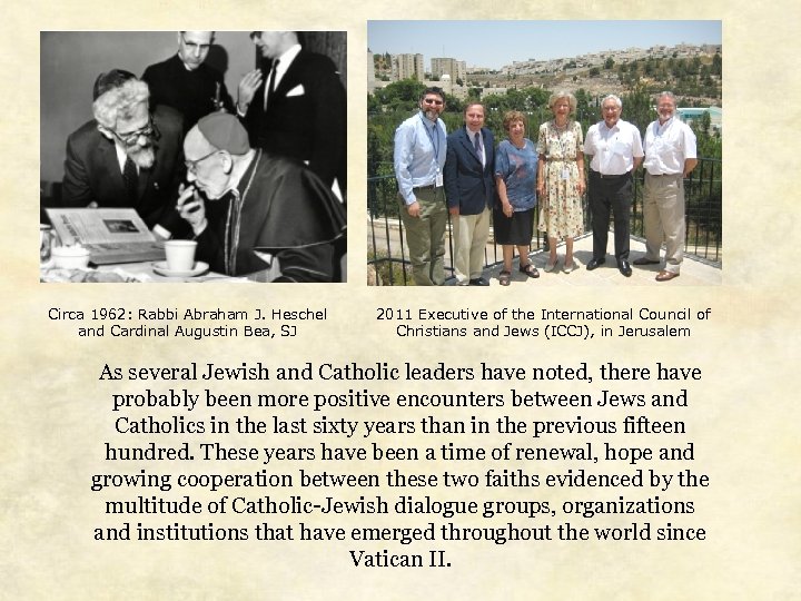 Circa 1962: Rabbi Abraham J. Heschel and Cardinal Augustin Bea, SJ 2011 Executive of