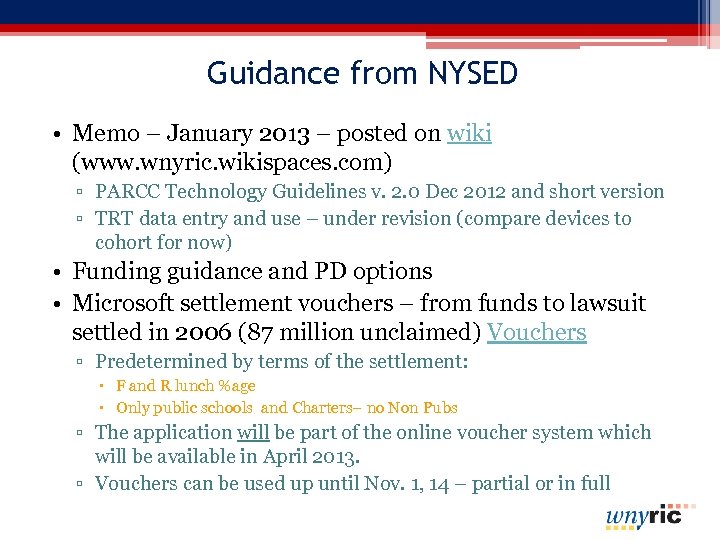 Guidance from NYSED • Memo – January 2013 – posted on wiki (www. wnyric.