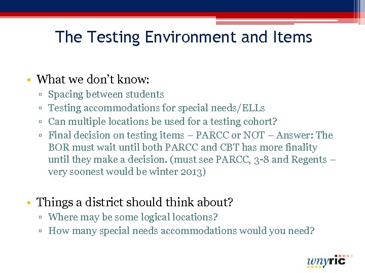 The Testing Environment and Items • What we don’t know: ▫ ▫ Spacing between