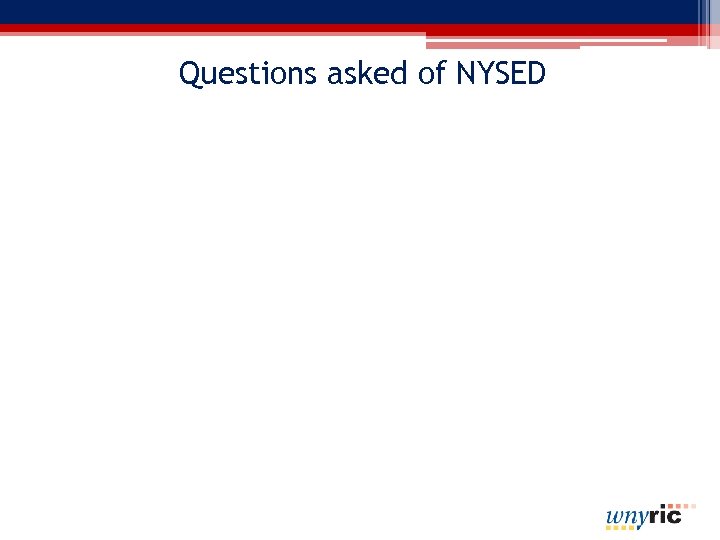 Questions asked of NYSED 