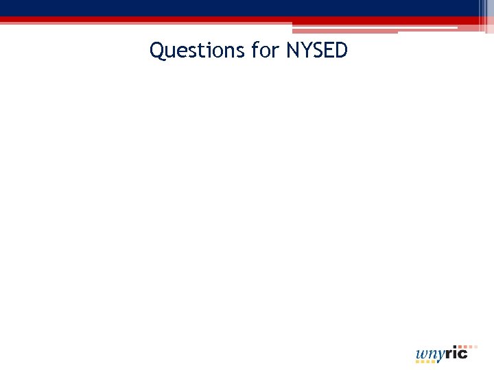 Questions for NYSED 