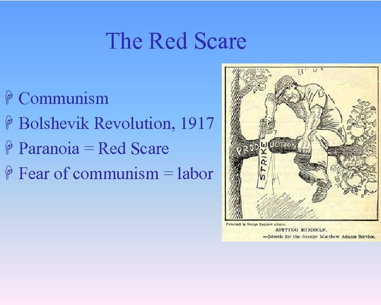 The Red Scare H Communism H Bolshevik Revolution, 1917 H Paranoia = Red Scare