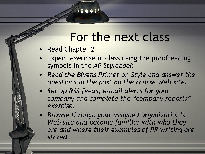 For the next class • Read Chapter 2 • Expect exercise in class using