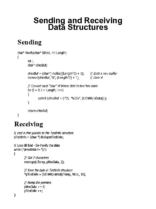 Sending and Receiving Data Structures Sending Receiving 