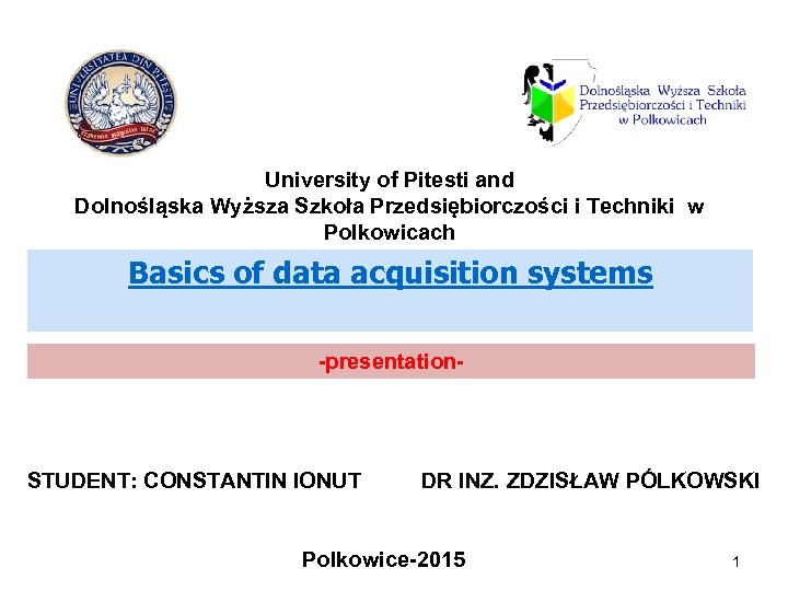 University of Pitesti and Dolnośląska Wyższa Szkoła Przedsiębiorczości i Techniki w Polkowicach Basics of