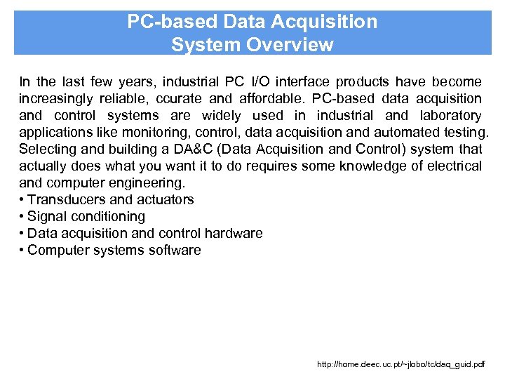 PC-based Data Acquisition System Overview In the last few years, industrial PC I/O interface
