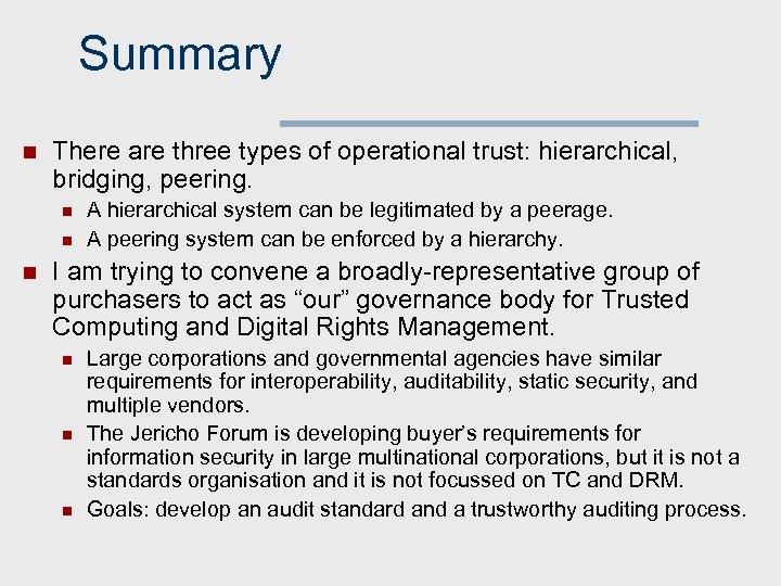 Summary n There are three types of operational trust: hierarchical, bridging, peering. n n