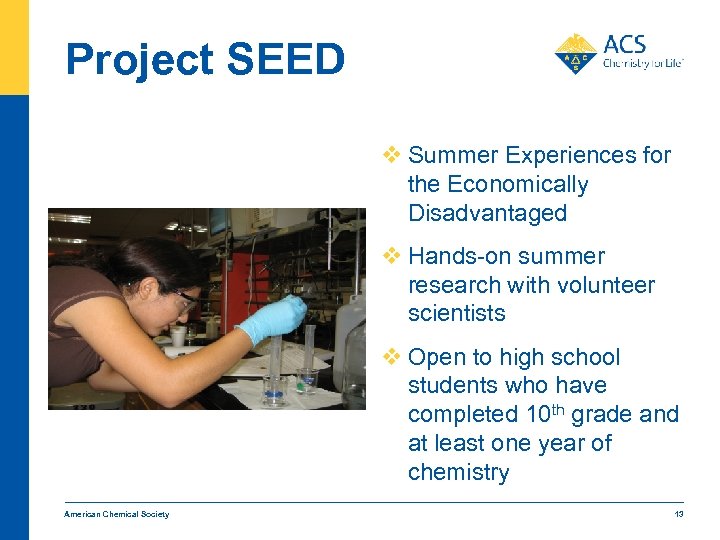 Project SEED v Summer Experiences for the Economically Disadvantaged v Hands-on summer research with