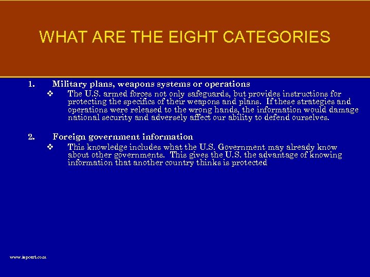 WHAT ARE THE EIGHT CATEGORIES 1. Military plans, weapons systems or operations v The