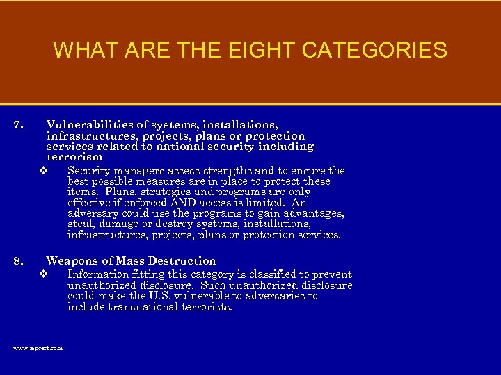 WHAT ARE THE EIGHT CATEGORIES 7. Vulnerabilities of systems, installations, infrastructures, projects, plans or