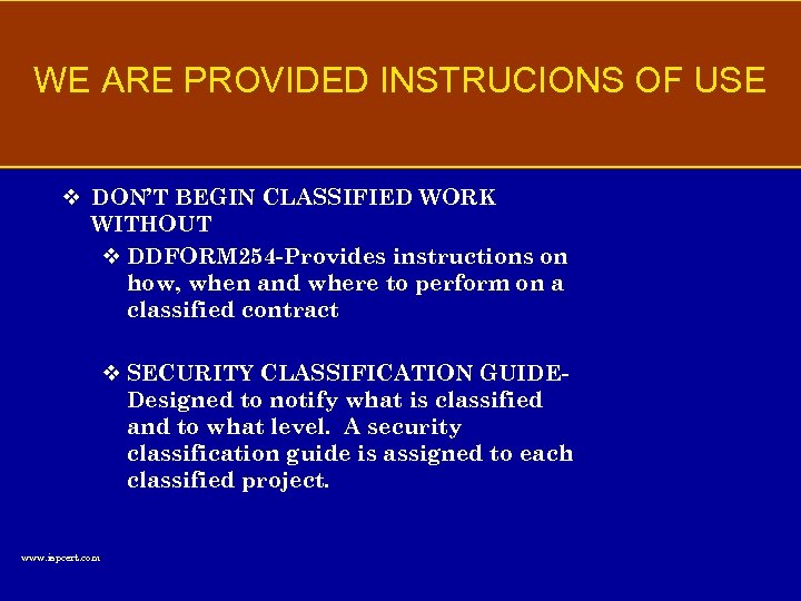 WE ARE PROVIDED INSTRUCIONS OF USE v DON’T BEGIN CLASSIFIED WORK WITHOUT v DDFORM