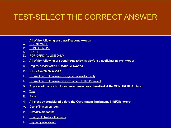 TEST-SELECT THE CORRECT ANSWER 1. A. B. C. D. All of the following are