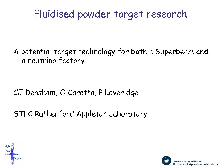Fluidised powder target research A potential target technology for both a Superbeam and a