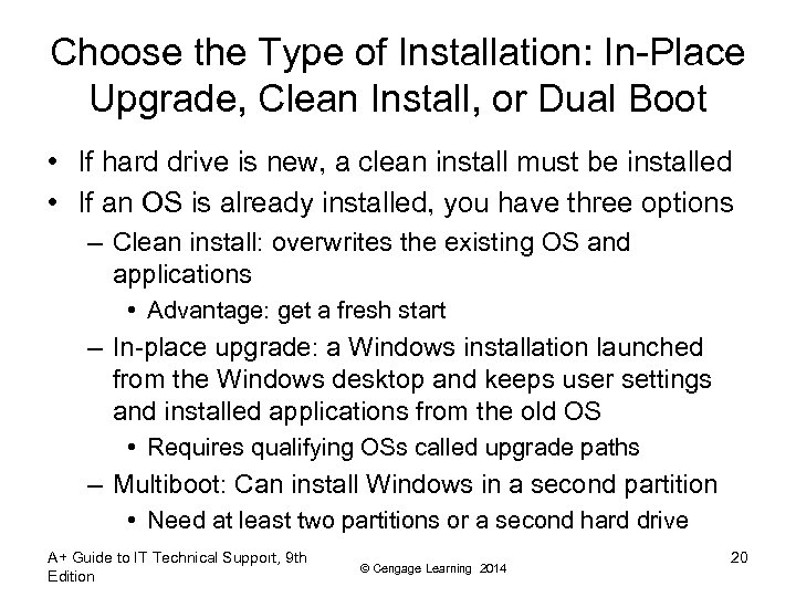 Choose the Type of Installation: In-Place Upgrade, Clean Install, or Dual Boot • If