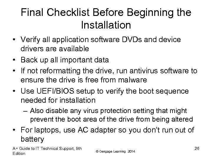 Final Checklist Before Beginning the Installation • Verify all application software DVDs and device