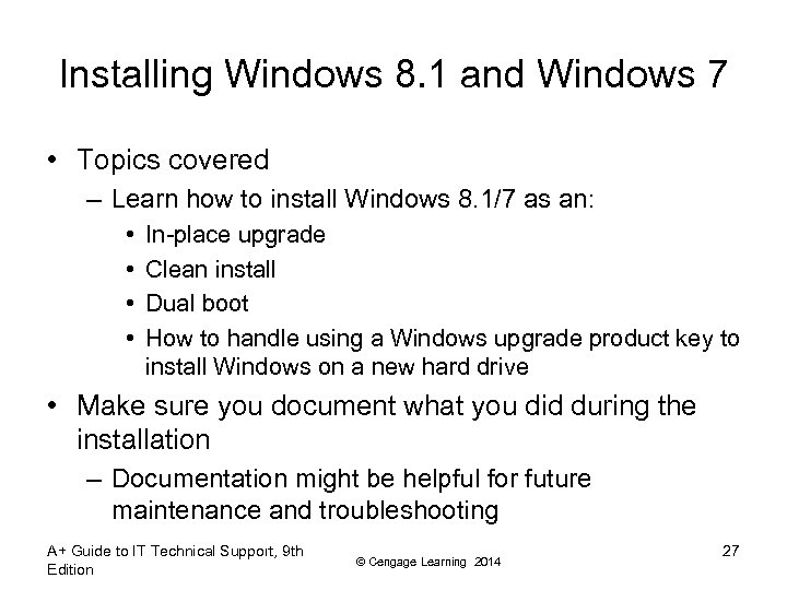 Installing Windows 8. 1 and Windows 7 • Topics covered – Learn how to