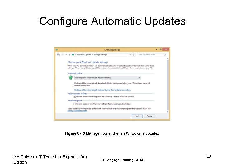 Configure Automatic Updates Figure 8 -45 Manage how and when Windows is updated A+