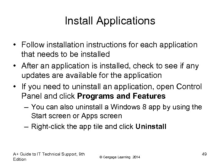 Install Applications • Follow installation instructions for each application that needs to be installed