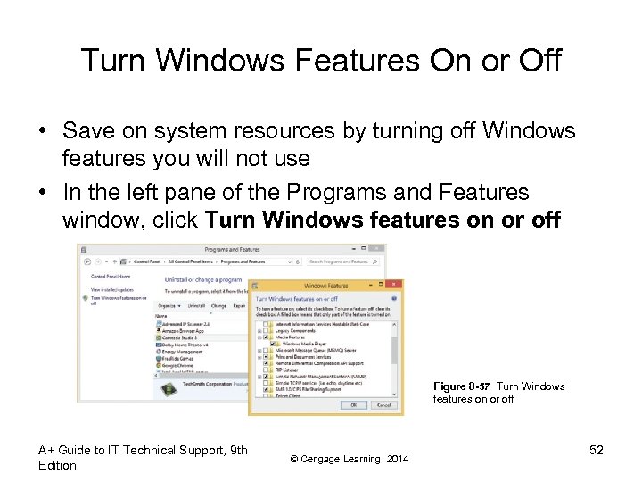 Turn Windows Features On or Off • Save on system resources by turning off