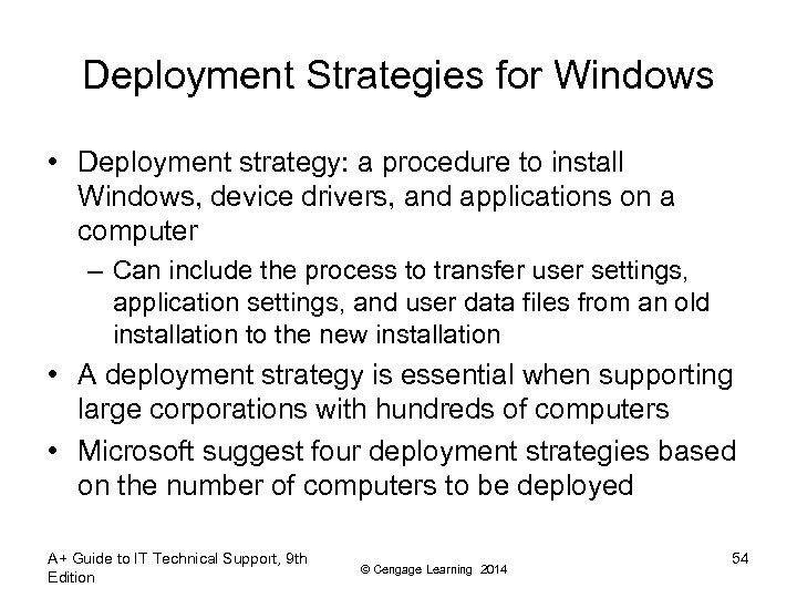 Deployment Strategies for Windows • Deployment strategy: a procedure to install Windows, device drivers,