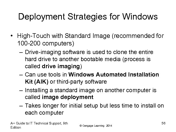 Deployment Strategies for Windows • High-Touch with Standard Image (recommended for 100 -200 computers)
