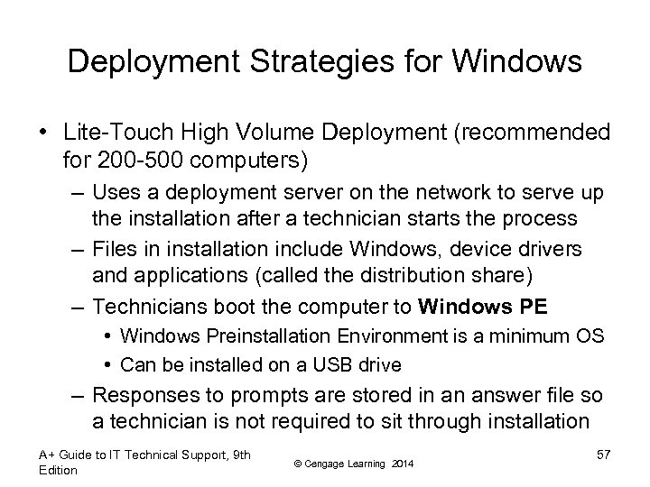 Deployment Strategies for Windows • Lite-Touch High Volume Deployment (recommended for 200 -500 computers)