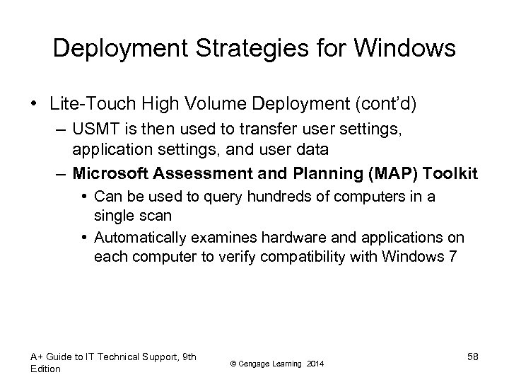 Deployment Strategies for Windows • Lite-Touch High Volume Deployment (cont’d) – USMT is then