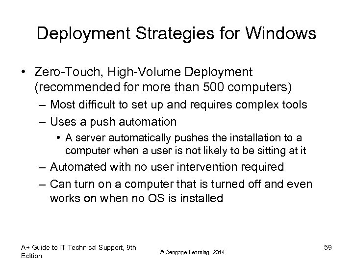 Deployment Strategies for Windows • Zero-Touch, High-Volume Deployment (recommended for more than 500 computers)