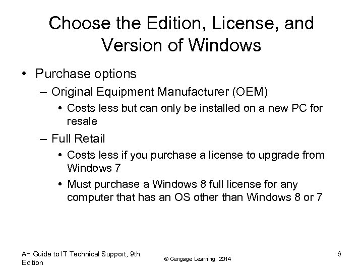 Choose the Edition, License, and Version of Windows • Purchase options – Original Equipment