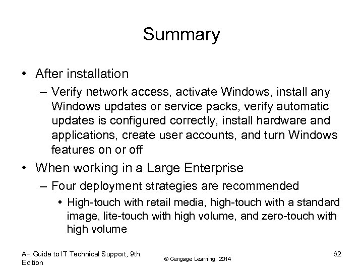 Summary • After installation – Verify network access, activate Windows, install any Windows updates