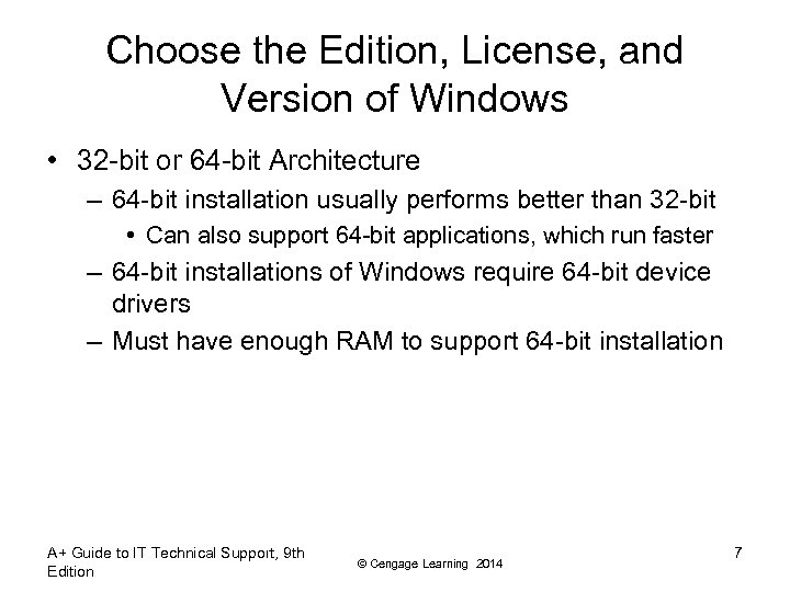 Choose the Edition, License, and Version of Windows • 32 -bit or 64 -bit
