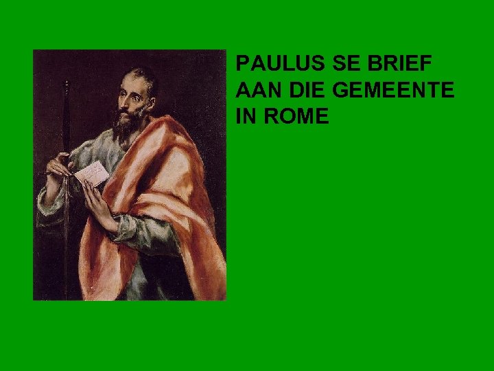 PAULUS SE BRIEF AAN DIE GEMEENTE IN ROME 